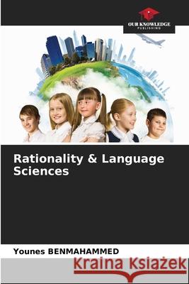 Rationality & Language Sciences Benmahammed, Younes 9786206836605