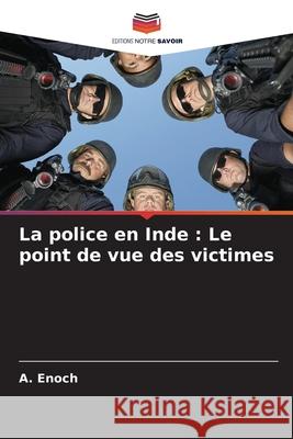 La police en Inde : Le point de vue des victimes Enoch, A. 9786206836797