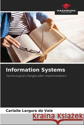 Information Systems Largura do Vale, Carlaile 9786206837435
