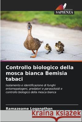 Controllo biologico della mosca bianca Bemisia tabaci Loganathan, Ramazeame 9786206838258