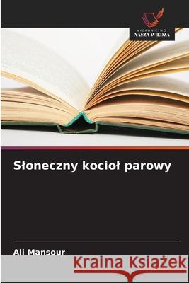 Sloneczny kociol parowy Mansour, Ali 9786206842606