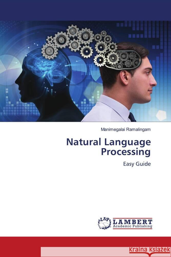 Natural Language Processing Ramalingam, Manimegalai 9786206843412 LAP Lambert Academic Publishing