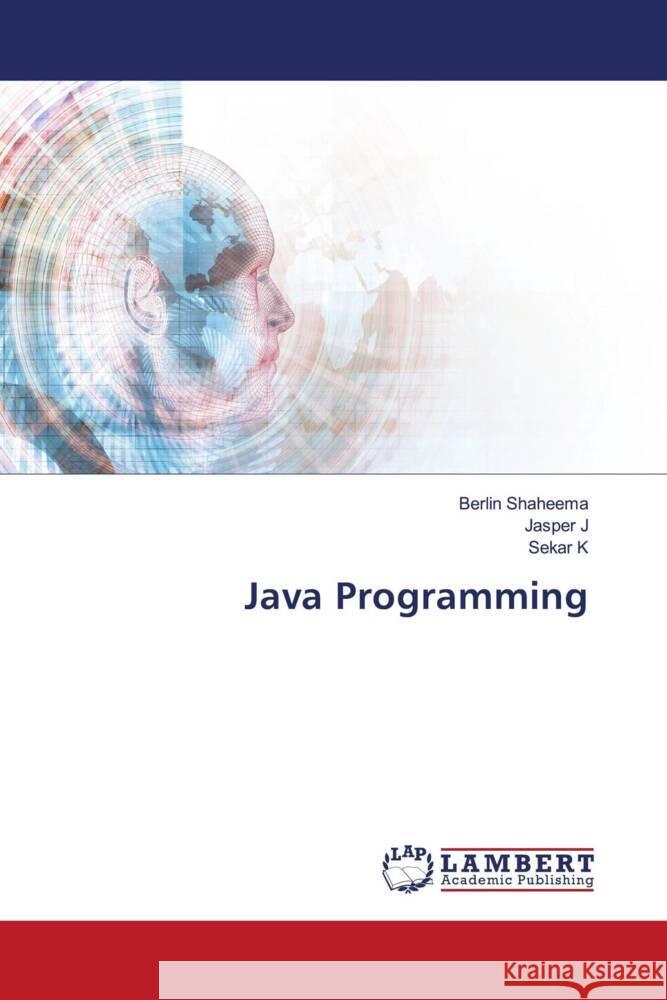 Java Programming Shaheema, Berlin, J, Jasper, K, Sekar 9786206843900