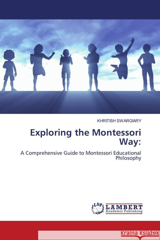 Exploring the Montessori Way: Swargiary, Khritish 9786206844051