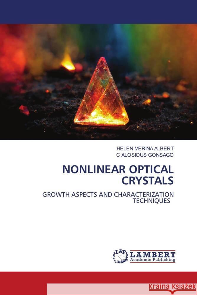 NONLINEAR OPTICAL CRYSTALS ALBERT, HELEN MERINA, ALOSIOUS GONSAGO, C 9786206844099 LAP Lambert Academic Publishing