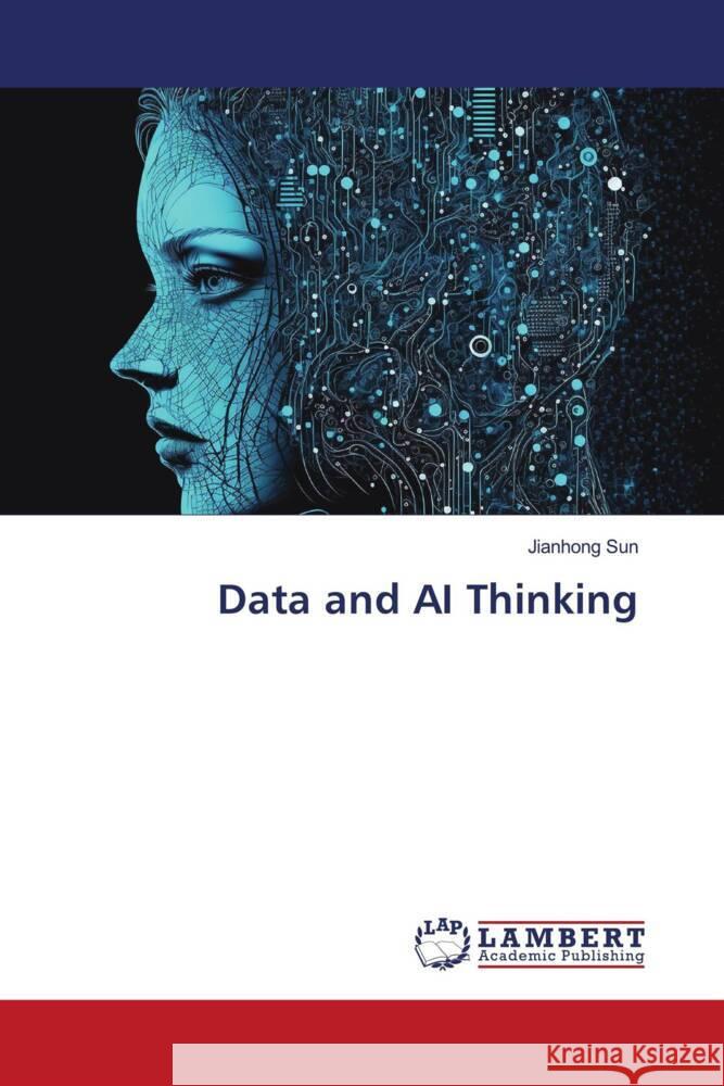 Data and AI Thinking Sun, Jianhong 9786206845652