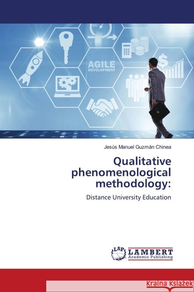 Qualitative phenomenological methodology: Guzmán Chinea, Jesús Manuel 9786206846277