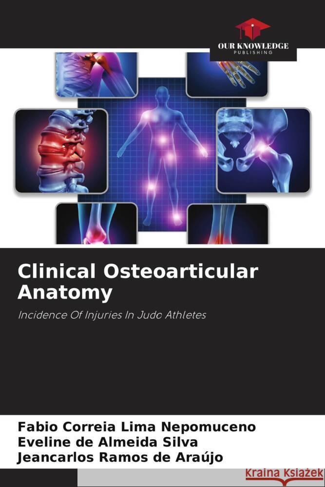 Clinical Osteoarticular Anatomy Fabio Correi Eveline de Almeida Silva Jeancarlos Ramos de Ara?jo 9786206847182