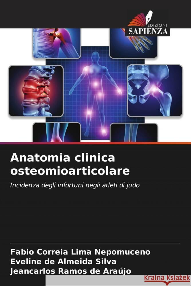 Anatomia clinica osteomioarticolare Fabio Correi Eveline de Almeida Silva Jeancarlos Ramos de Ara?jo 9786206847212