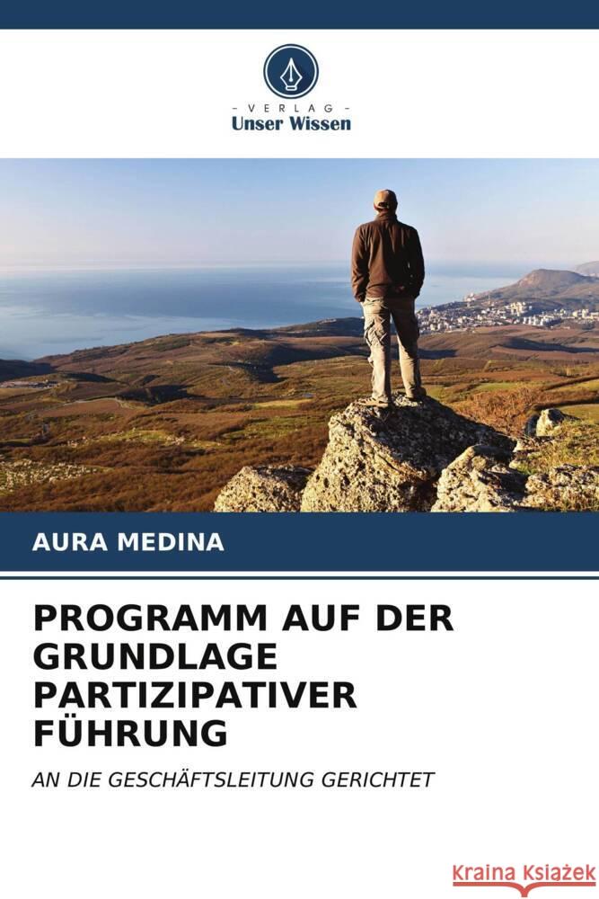 Programm Auf Der Grundlage Partizipativer F?hrung Aura Medina 9786206847397