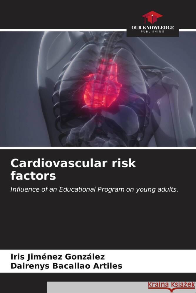 Cardiovascular risk factors Jiménez González, Iris, Bacallao Artiles, Dairenys 9786206847533