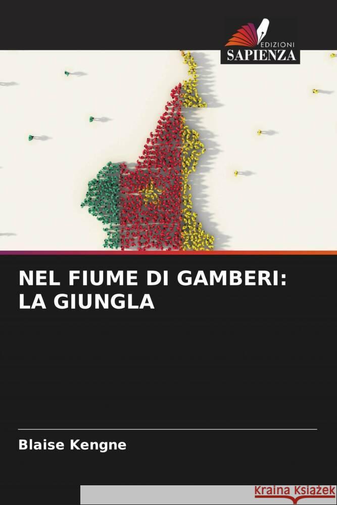 Nel Fiume Di Gamberi: La Giungla Blaise Kengne 9786206851424