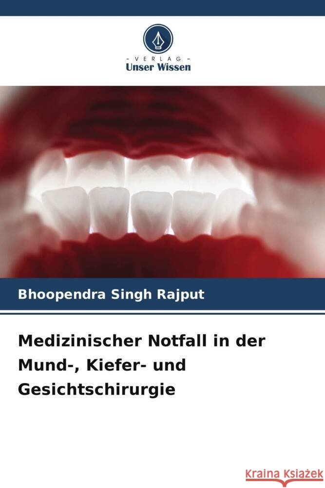Medizinischer Notfall in der Mund-, Kiefer- und Gesichtschirurgie Bhoopendra Sing 9786206852070