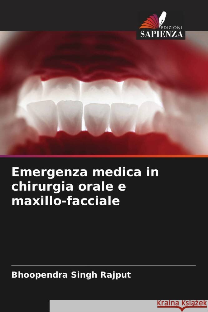 Emergenza medica in chirurgia orale e maxillo-facciale Bhoopendra Sing 9786206852186