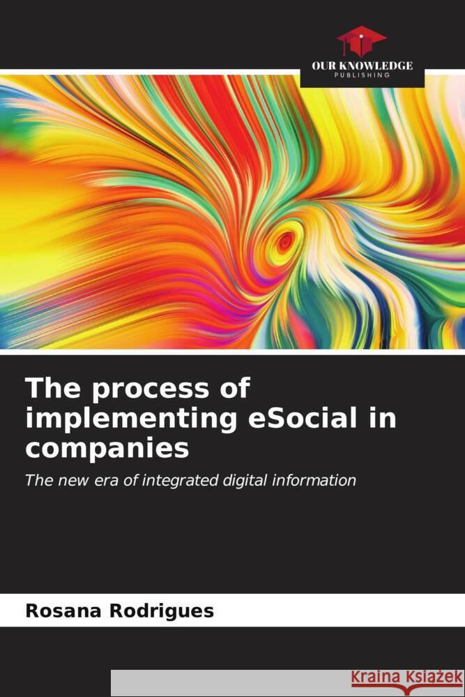 The process of implementing eSocial in companies Rosana Rodrigues 9786206852469