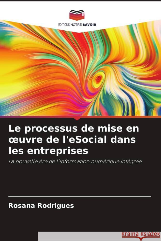 Le processus de mise en oeuvre de l'eSocial dans les entreprises Rosana Rodrigues 9786206852490