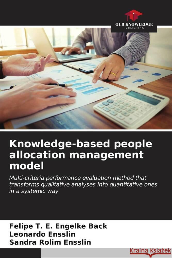 Knowledge-based people allocation management model Felipe T. E. Engelke Back Leonardo Ensslin Sandra Rolim Ensslin 9786206852889