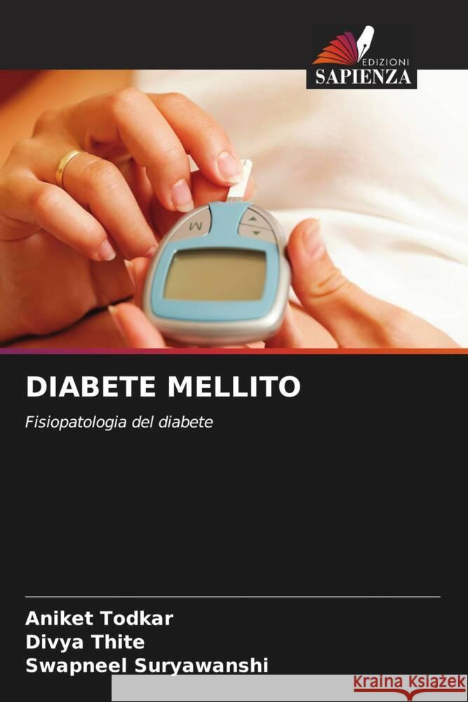 Diabete Mellito Aniket Todkar Divya Thite Swapneel Suryawanshi 9786206853923