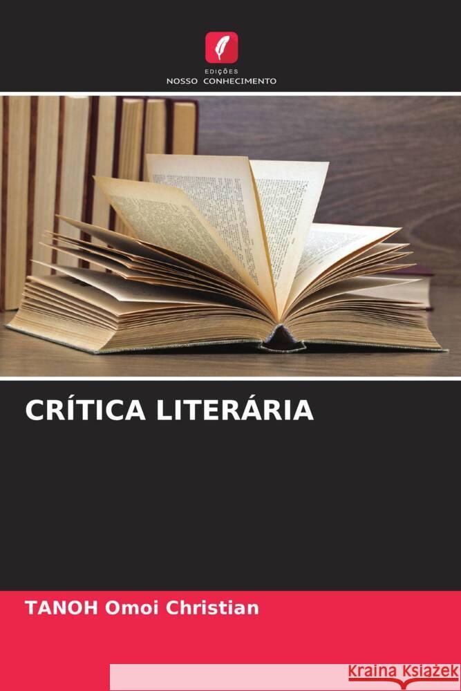 Cr?tica Liter?ria Tanoh Omo 9786206854401 Edicoes Nosso Conhecimento
