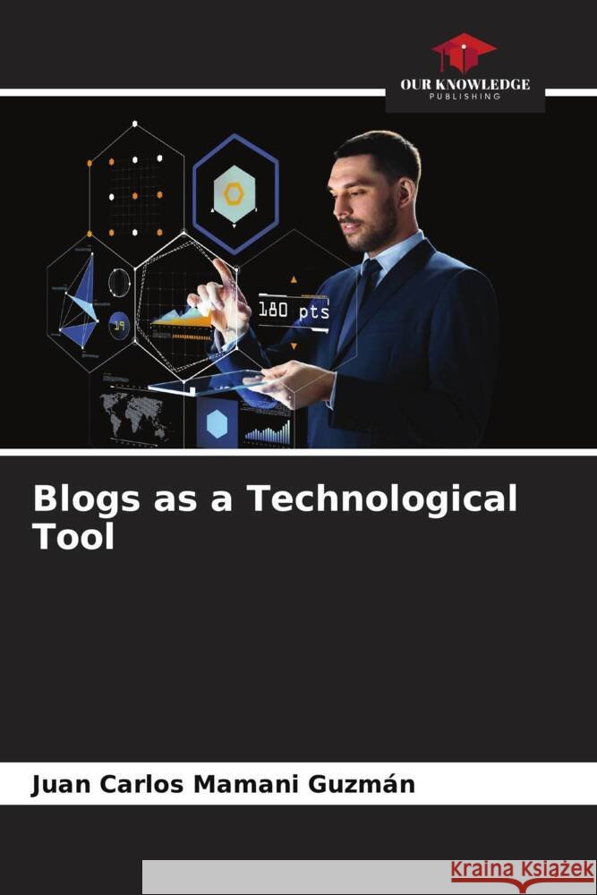 Blogs as a Technological Tool Juan Carlos Maman 9786206854678