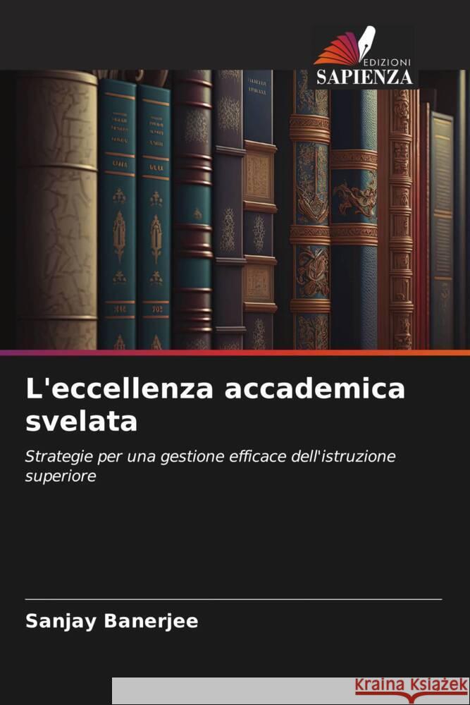 L'eccellenza accademica svelata Sanjay Banerjee 9786206855507