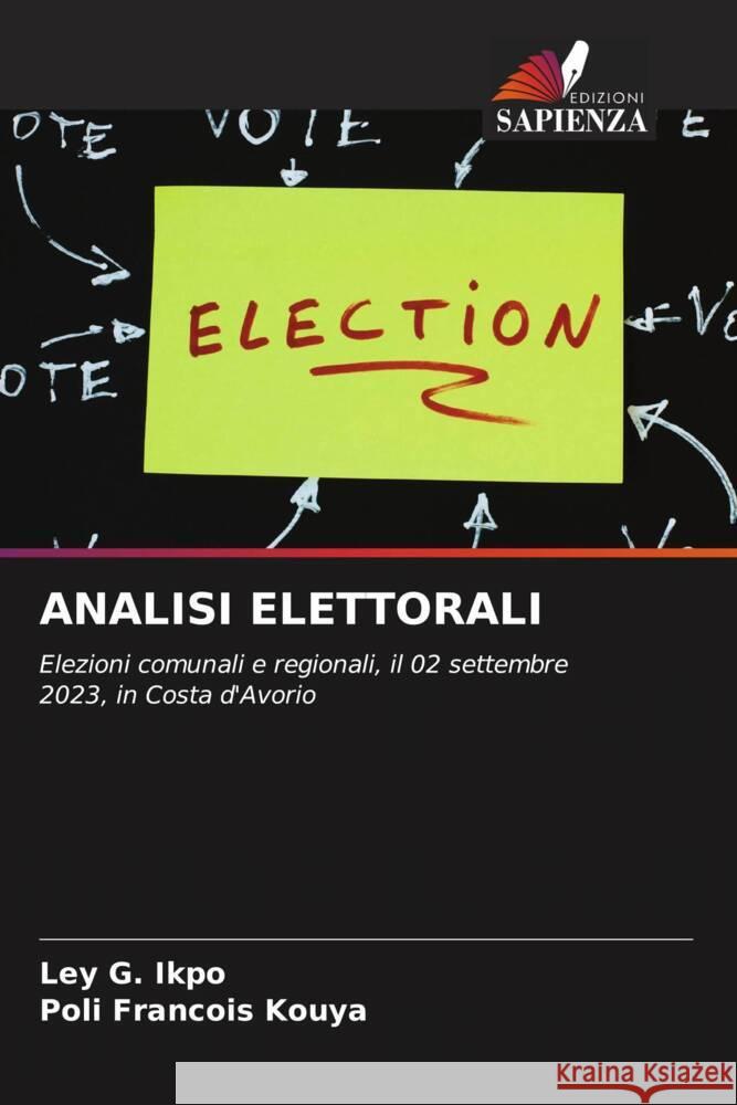 Analisi Elettorali Ley G. Ikpo Poli Francois Kouya 9786206857051 Edizioni Sapienza