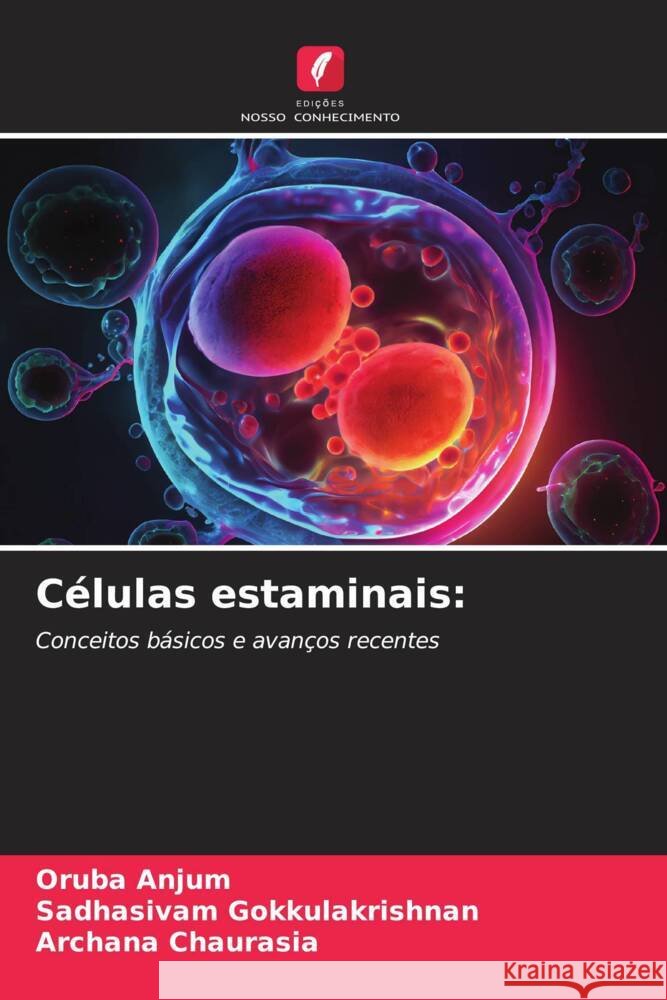 C?lulas estaminais Oruba Anjum Sadhasivam Gokkulakrishnan Archana Chaurasia 9786206857709