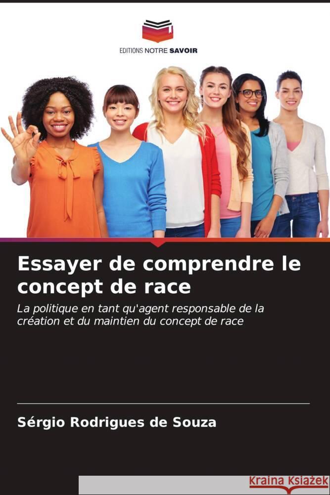 Essayer de comprendre le concept de race Rodrigues de Souza, Sérgio 9786206858225