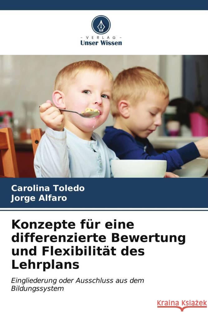 Konzepte f?r eine differenzierte Bewertung und Flexibilit?t des Lehrplans Carolina Toledo Jorge Alfaro 9786206858744