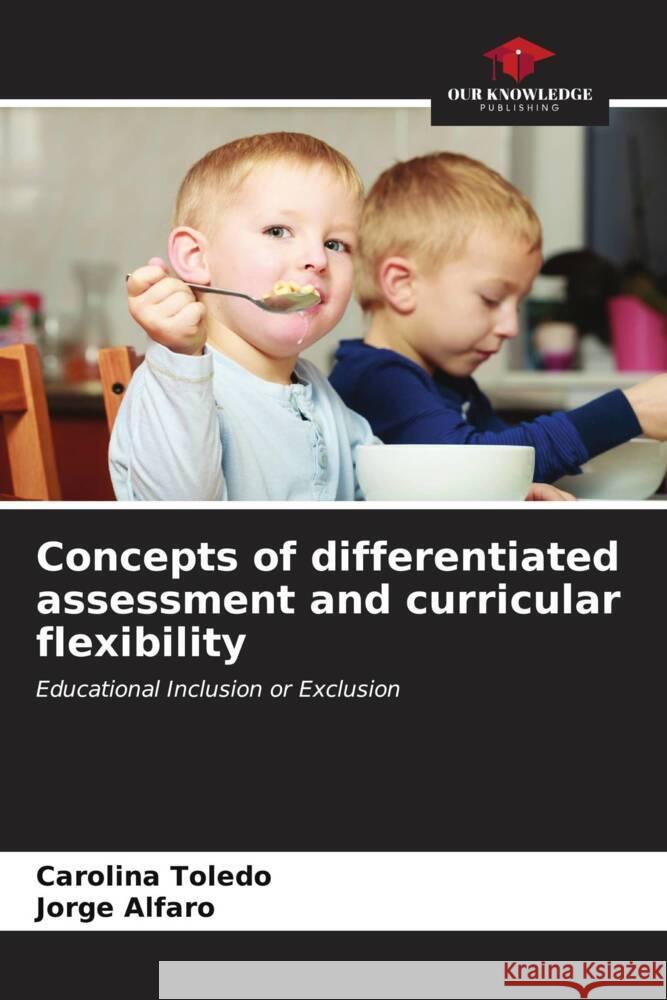 Concepts of differentiated assessment and curricular flexibility Carolina Toledo Jorge Alfaro 9786206858768