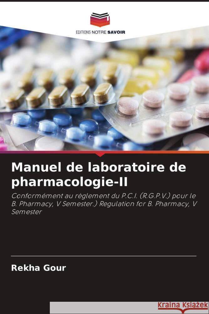 Manuel de laboratoire de pharmacologie-II Rekha Gour 9786206859437