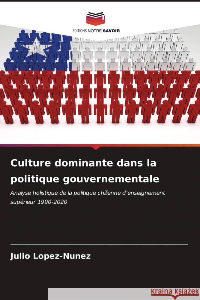 Culture dominante dans la politique gouvernementale Julio Lopez-Nunez 9786206863625