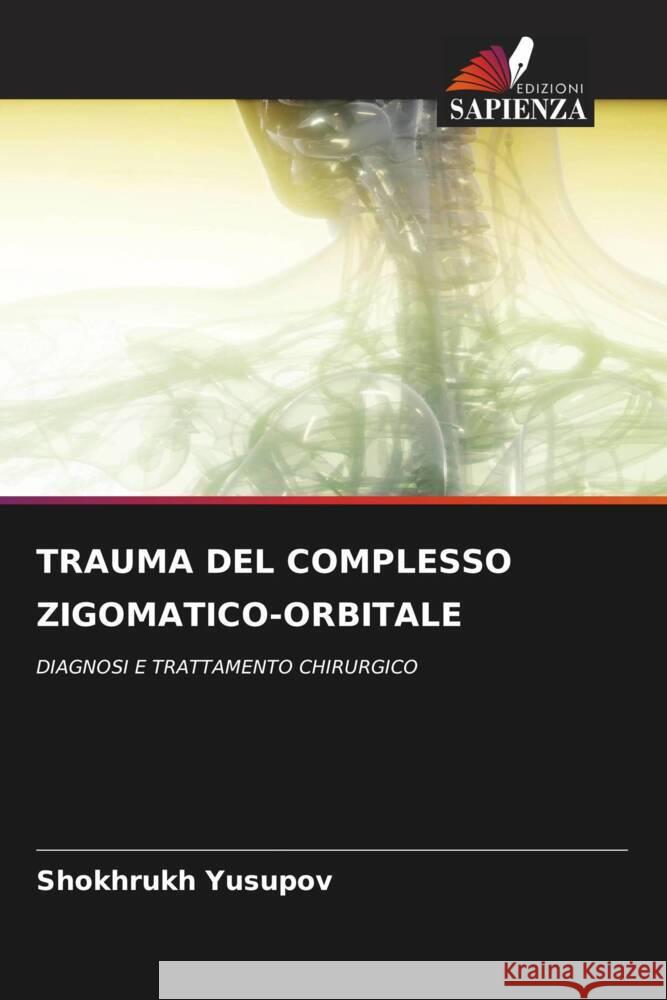 Trauma del Complesso Zigomatico-Orbitale Shokhrukh Yusupov 9786206865056