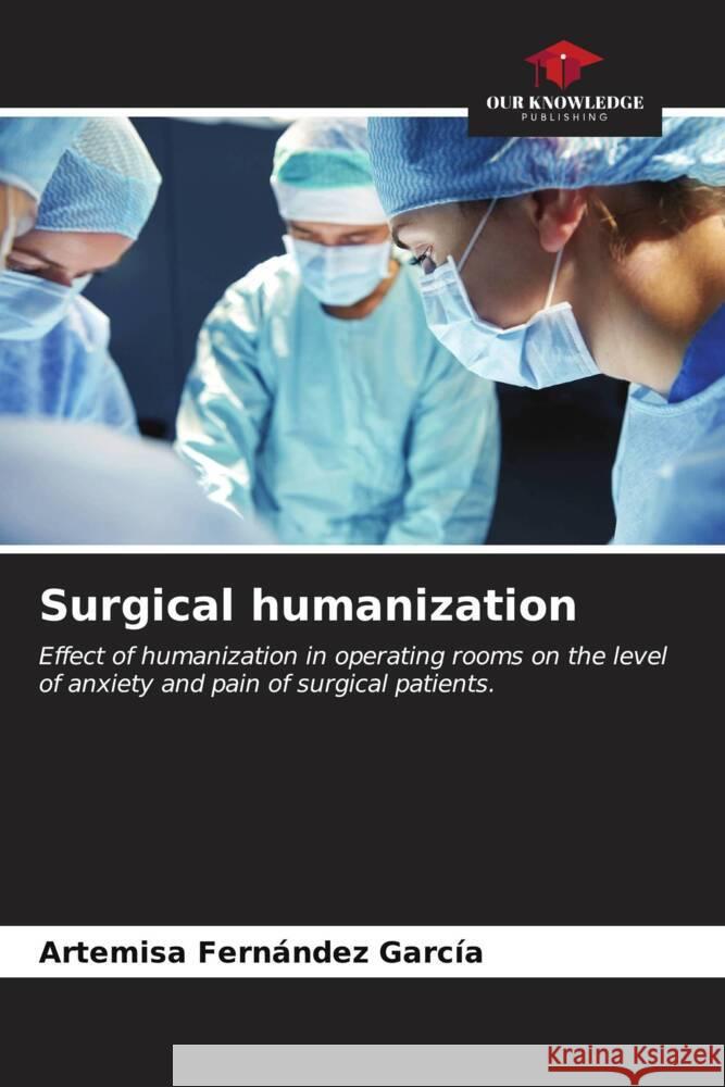 Surgical humanization Fernández García, Artemisa 9786206865476