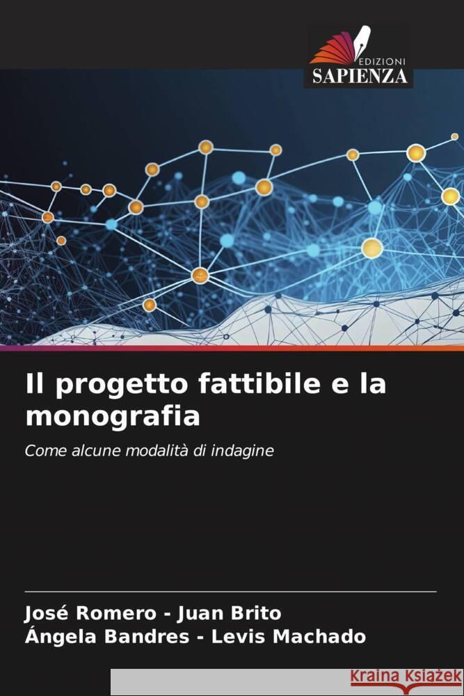 Il progetto fattibile e la monografia Jos? Romero - ?ngela Bandres -. Levi 9786206865872