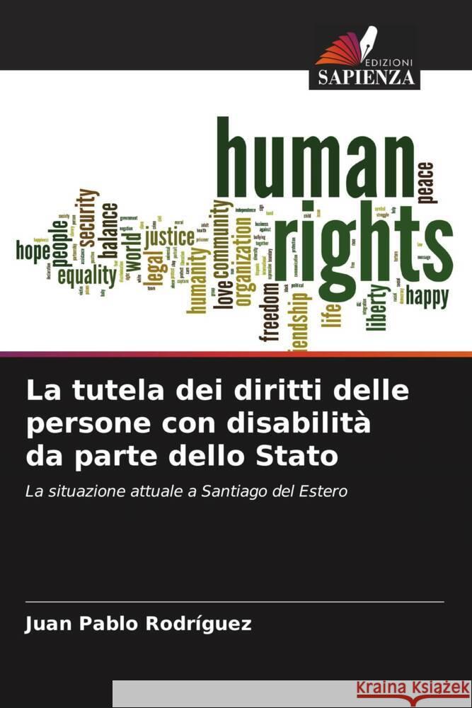 La tutela dei diritti delle persone con disabilit? da parte dello Stato Juan Pablo Rodr?guez 9786206868583