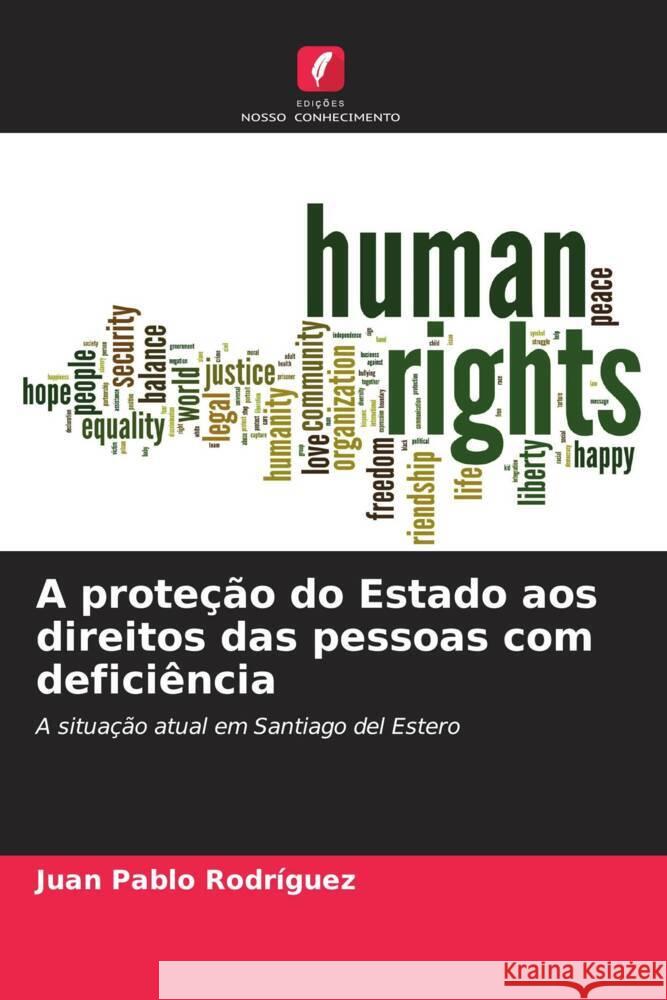 A prote??o do Estado aos direitos das pessoas com defici?ncia Juan Pablo Rodr?guez 9786206868590