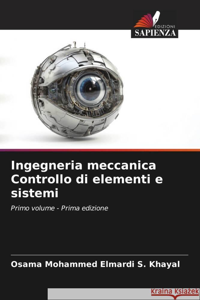 Ingegneria meccanica Controllo di elementi e sistemi Osama Mohammed Elmardi S. Khayal 9786206869276