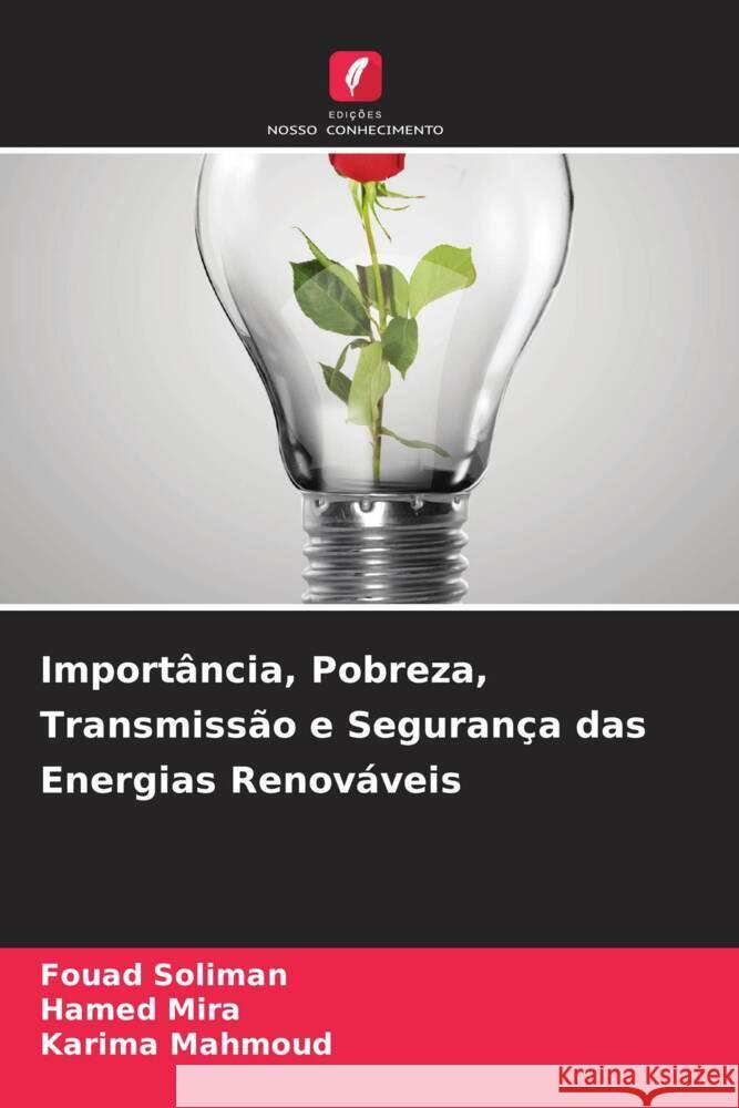 Import?ncia, Pobreza, Transmiss?o e Seguran?a das Energias Renov?veis Fouad Soliman Hamed Mira Karima Mahmoud 9786206869887 Edicoes Nosso Conhecimento