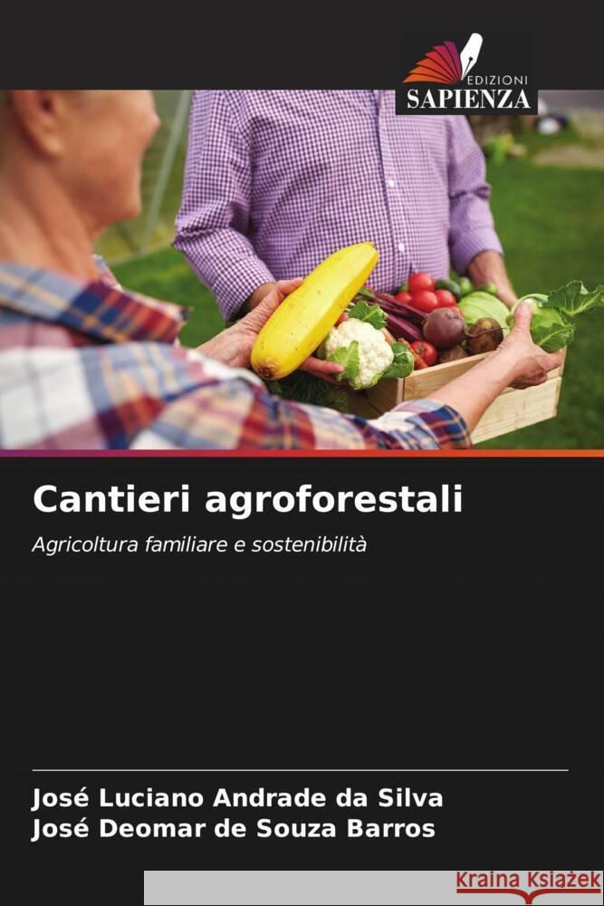 Cantieri agroforestali Silva, José Luciano Andrade da, Barros, José Deomar de Souza 9786206871200