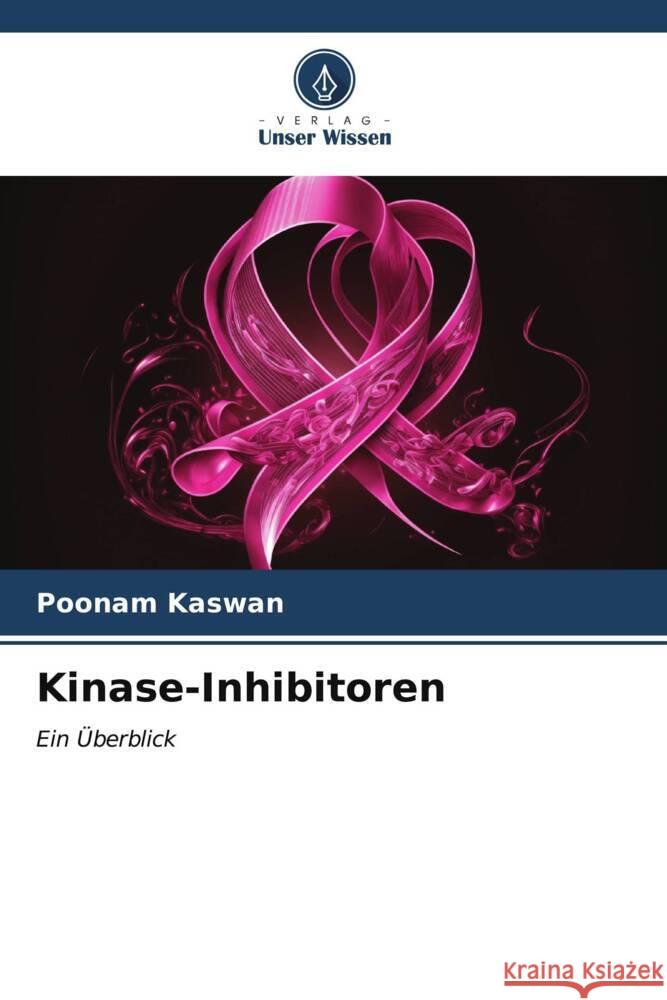 Kinase-Inhibitoren Kaswan, Poonam 9786206871583