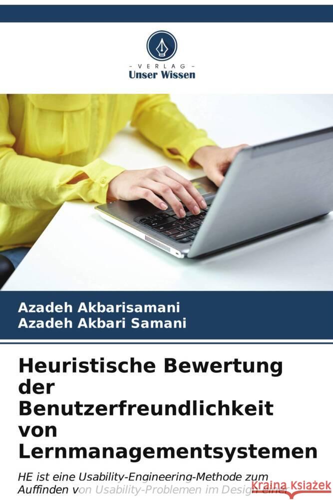 Heuristische Bewertung der Benutzerfreundlichkeit von Lernmanagementsystemen Akbarisamani, Azadeh, Akbari  Samani, Azadeh 9786206871712