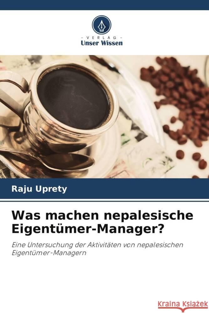 Was machen nepalesische Eigentümer-Manager? Uprety, Raju 9786206872726