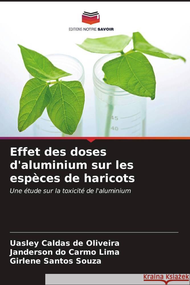 Effet des doses d'aluminium sur les esp?ces de haricots Uasley Calda Janderson D Girlene Santo 9786206877653 Editions Notre Savoir