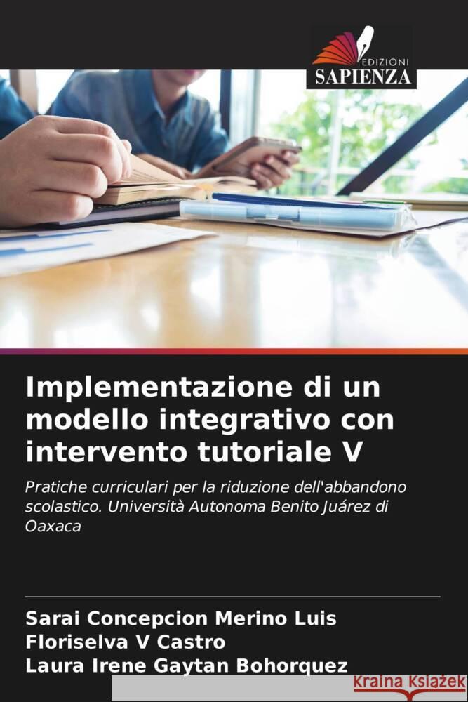 Implementazione di un modello integrativo con intervento tutoriale V Merino Luis, Sarai Concepcion, Castro, Floriselva V, Gaytán Bohórquez, Laura Irene 9786206878018
