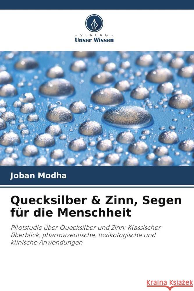 Quecksilber & Zinn, Segen f?r die Menschheit Joban Modha 9786206878032