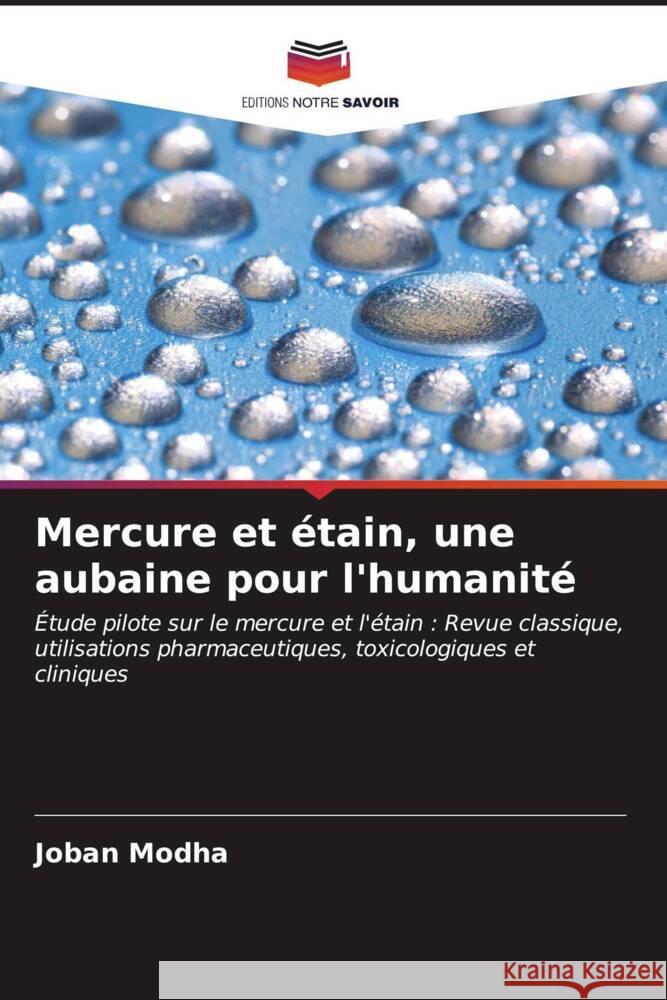 Mercure et étain, une aubaine pour l'humanité Modha, Joban 9786206878056