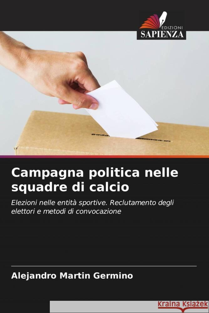 Campagna politica nelle squadre di calcio Germino, Alejandro Martín 9786206878513