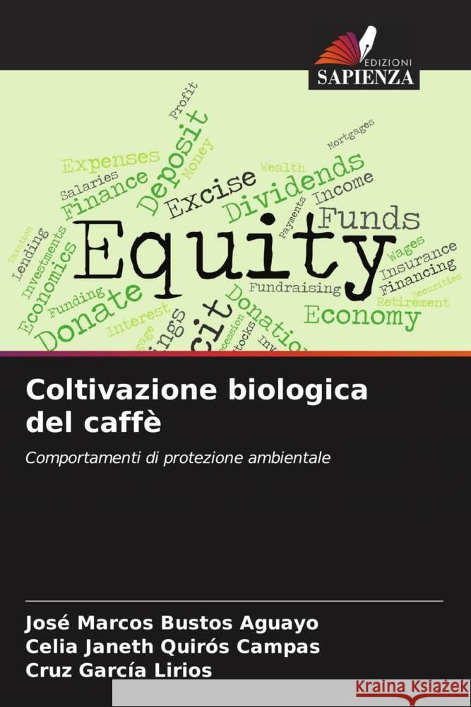 Coltivazione biologica del caffè Bustos Aguayo, José Marcos, Quirós Campas, Celia Janeth, García Lirios, Cruz 9786206879695