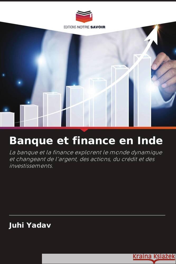 Banque et finance en Inde Juhi Yadav 9786206880653 Editions Notre Savoir